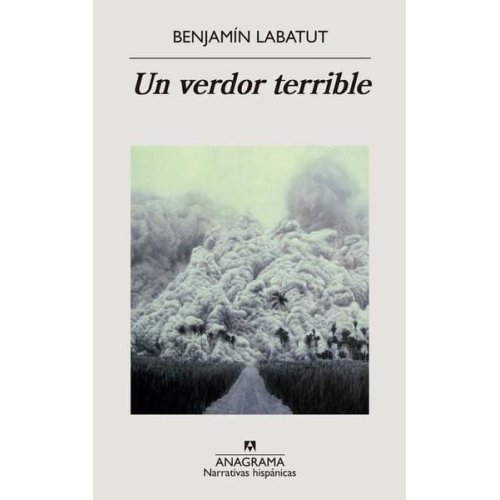 Benjamin Labatut - Un Verdor Terrible