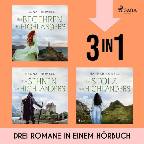 Hannah Howell - Das Begehren des Highlanders, Das Sehnen des Highlanders & Der Stolz des Highlanders