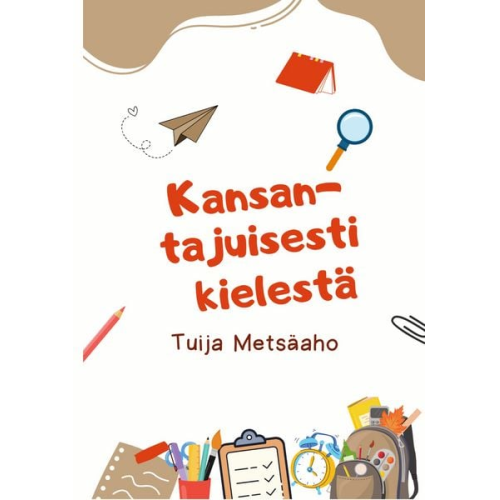 Tuija Metsäaho - Kansantajuisesti kielestä