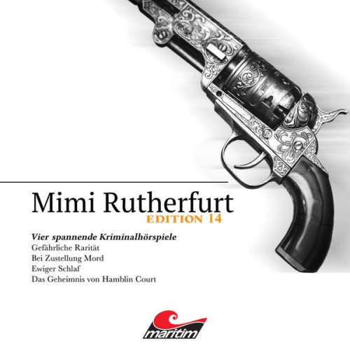 Markus Topf Silke Walter Thorsten Beckmann - Mimi Rutherfurt, Vier Spannende Kriminalhörspiele - "Mimi Rutherfurt" Edition 14