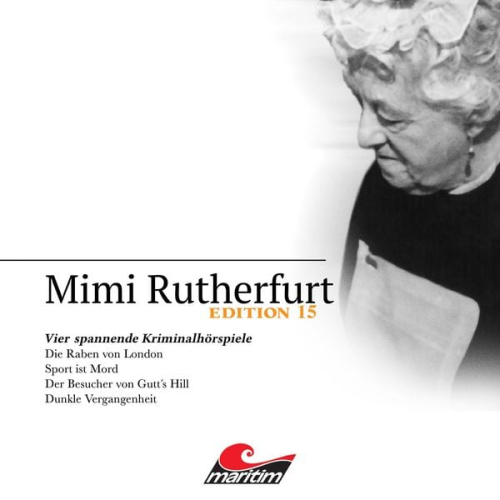 Markus Topf Silke Walter Thorsten Beckmann - Mimi Rutherfurt, Vier Spannende Kriminalhörspiele - "Mimi Rutherfurt" Edition 15