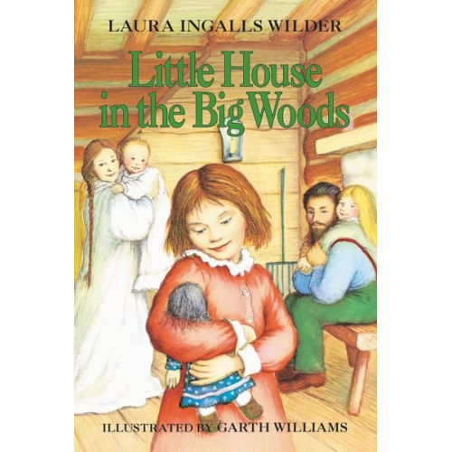 Laura Ingalls Wilder - Little House in the Big Woods