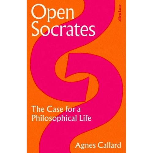 Agnes Callard - Open Socrates