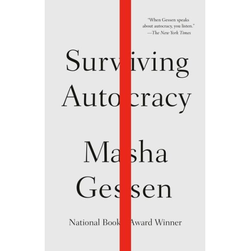 Masha Gessen - Surviving Autocracy