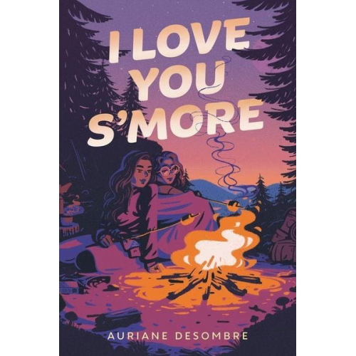 Auriane Desombre - I Love You S'more