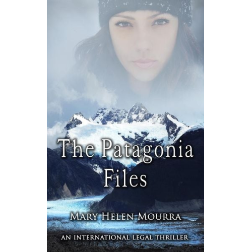 Mary Helen Mourra - The Patagonia Files