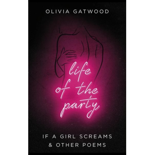 Olivia Gatwood - Life of the Party
