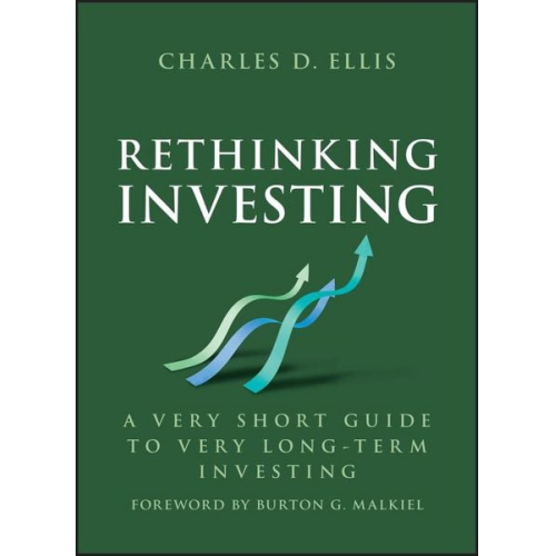 Charles D. Ellis - Rethinking Investing