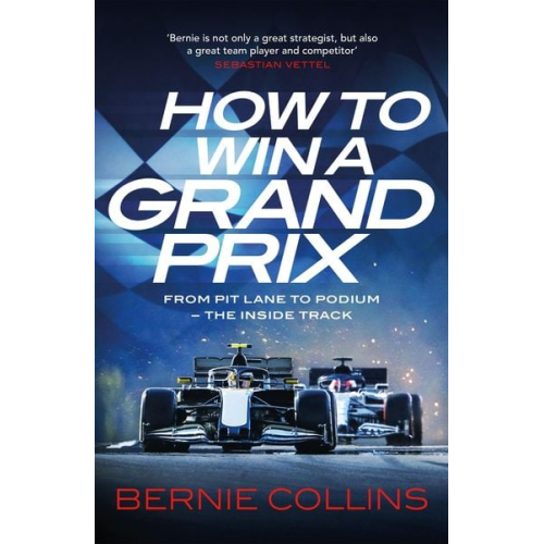 Bernie Collins - How to Win a Grand Prix