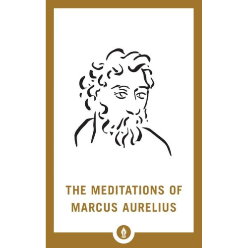 Marcus Aurelius - The Meditations of Marcus Aurelius