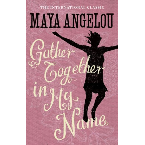 Maya Angelou - Gather Together In My Name