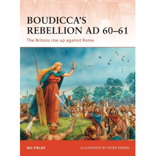 Nic Fields - Boudicca's Rebellion AD 60-61