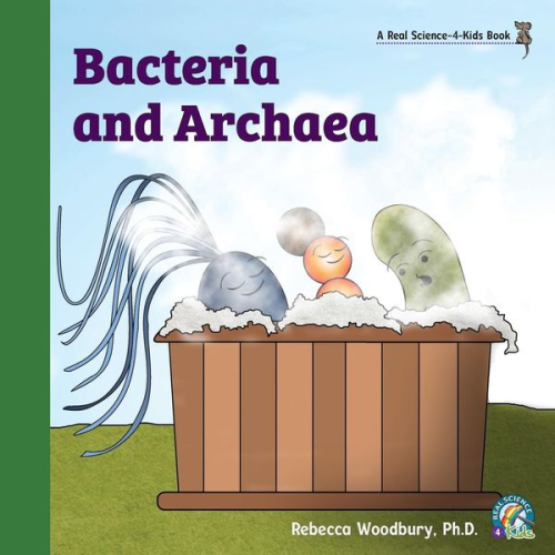 Rebecca Woodbury M. Ed - Bacteria and Archaea