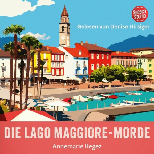 Annemarie Regez - Die Lago Maggiore-Morde (Commissaria Casanova 1)