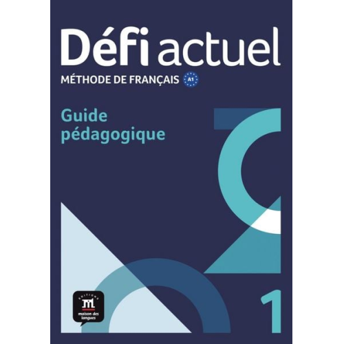 Défi actuel 1 A1. Guide pédagogique