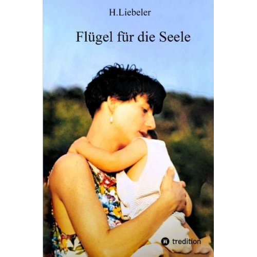 H. Liebeler - Flügel für die Seele