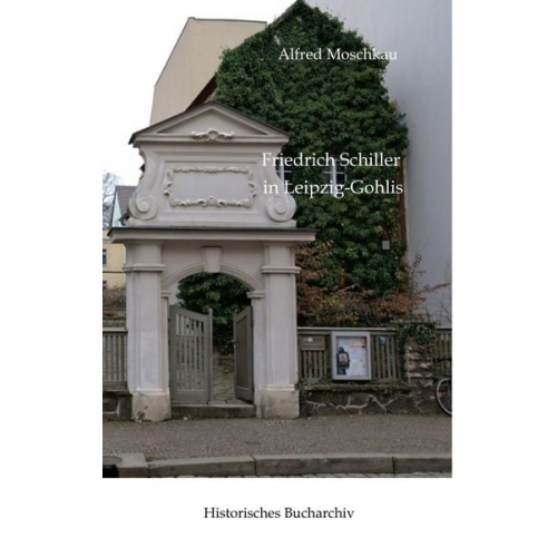 Alfred Moschkau Claudine Hirschmann - Friedrich Schiller in Leipzig-Gohlis