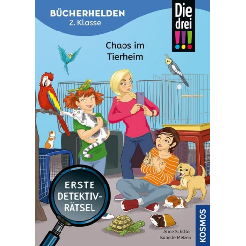 Anne Scheller - Die drei !!!, Bücherhelden 2. Klasse, Chaos im Tierheim