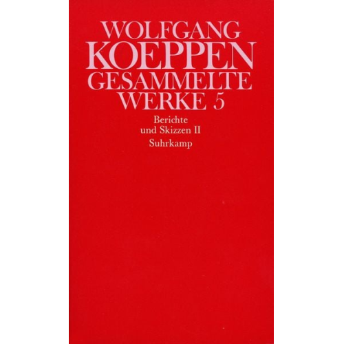 Wolfgang Koeppen - Gesammelte Werke in sechs Bänden