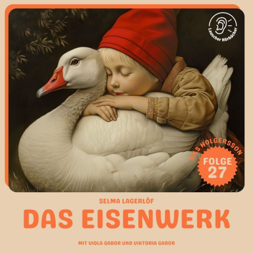 Selma Lagerlöf - Das Eisenwerk (Nils Holgersson, Folge 27)