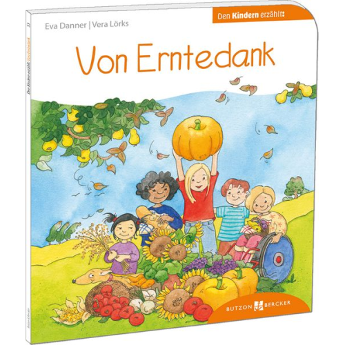 Eva Danner Vera Lörks - Von Erntedank den Kindern erzählt