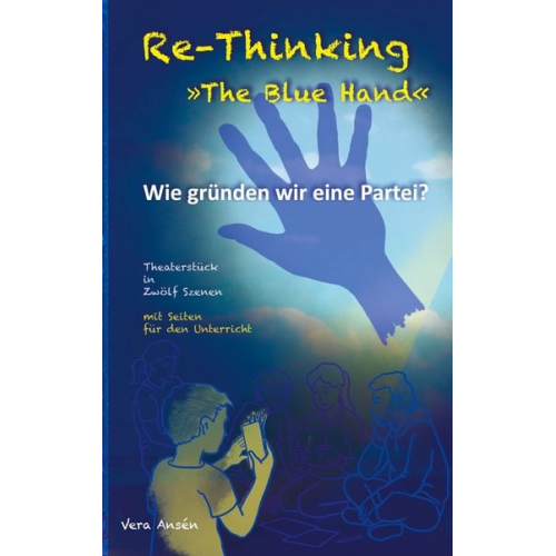 Vera Ansén - Re-Thinking >>The Blue Hand