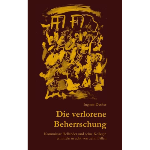 Ingmar Decker - Die verlorene Beherrschung