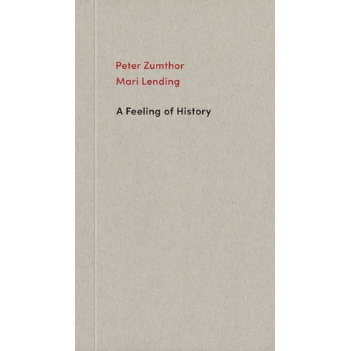 Peter Zumthor Mari Lending - A Feeling of History