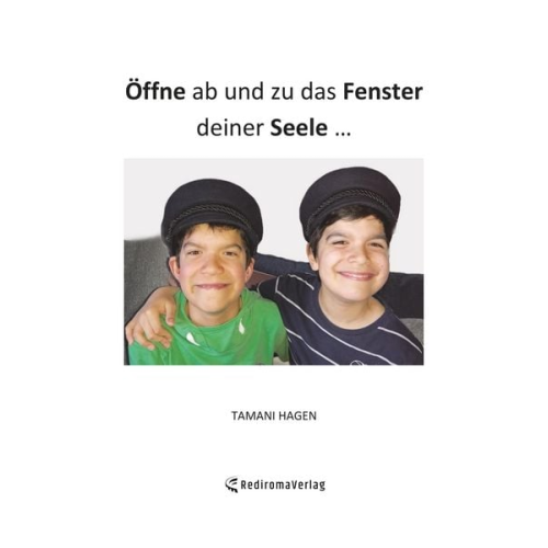Tamani Hagen - Öffne ab und zu das Fenster deiner Seele …