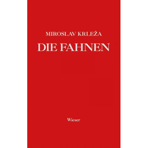 Miroslav Krleža - Die Fahnen