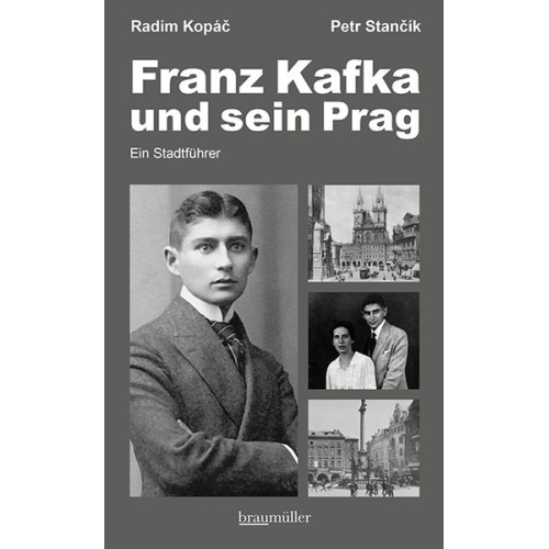 Radim Kopáč Petr Stančík - Franz Kafka und sein Prag
