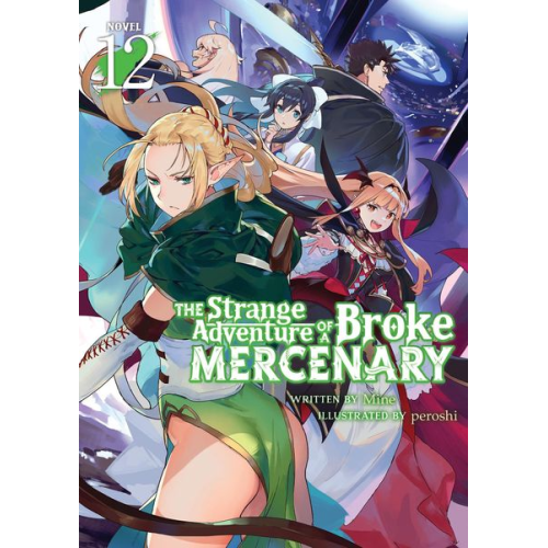 MINE - The Strange Adventure of a Broke Mercenary (Light Novel) Vol. 12