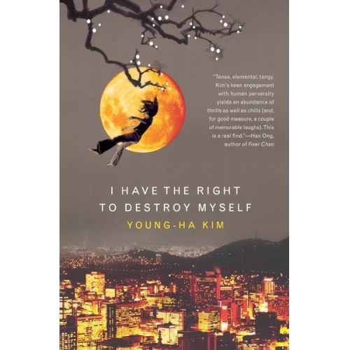 Young-ha Kim - I Have the Right to Destroy Myself