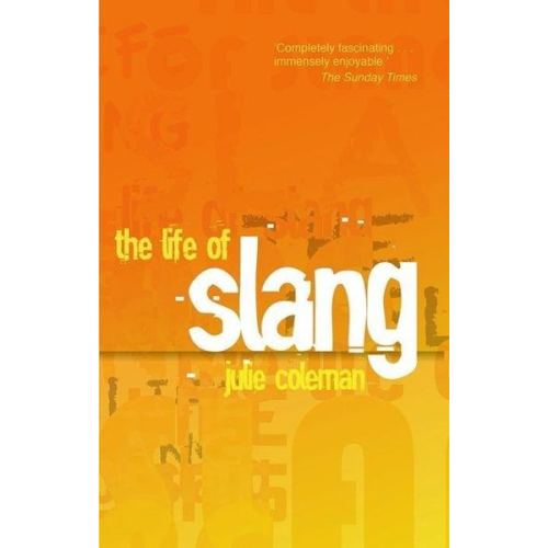 Julie Coleman - The Life of Slang