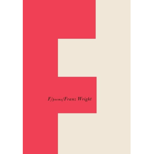 Franz Wright - F
