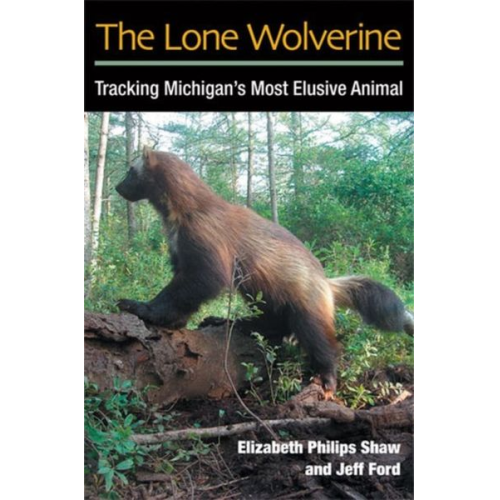 Elizabeth Philips Shaw Jeffrey J. Ford - The Lone Wolverine