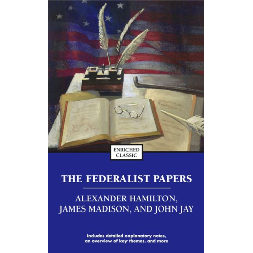 Alexander Hamilton James Madison John Jay - The Federalist Papers