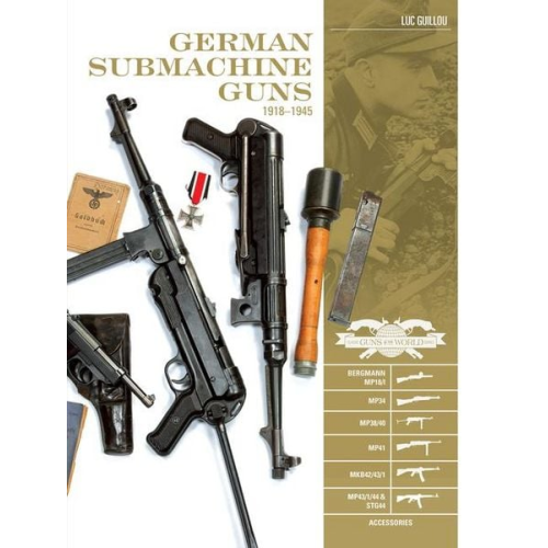 Luc Guillou - German Submachine Guns, 1918-1945