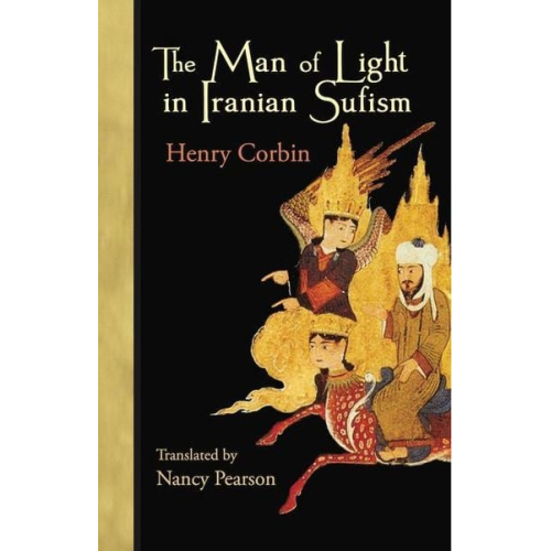 Henry Corbin - The Man of Light in Iranian Sufism