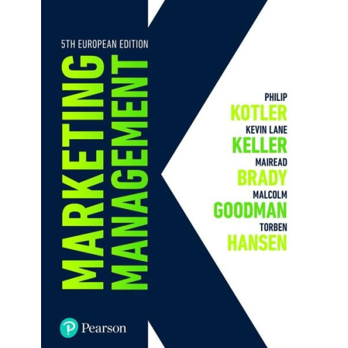 Kevin Keller Mairead Brady Malcolm Goodman Philip Kotler Torben Hansen - Marketing Management