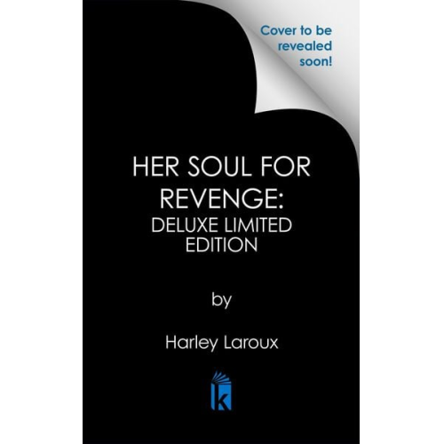 Harley Laroux - Her Soul for Revenge: Deluxe Limited Edition