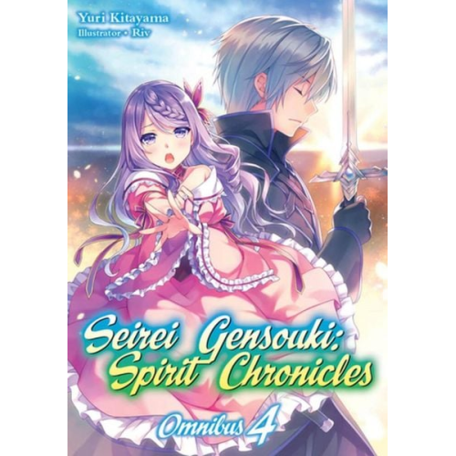 Yuri Kitayama - Seirei Gensouki: Spirit Chronicles: Omnibus 4 (Light Novel)