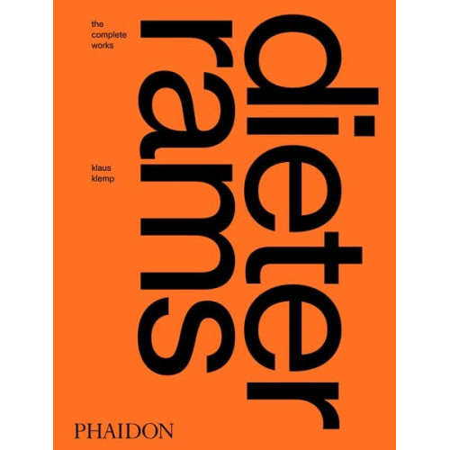 Klaus Klemp - Dieter Rams: The Complete Works