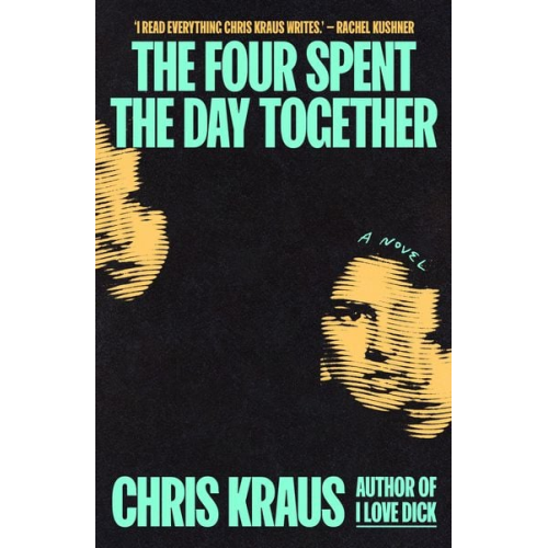 Chris Kraus - The Four Spent the Day Together