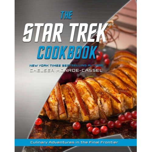 Chelsea Monroe-Cassel - The Star Trek Cookbook