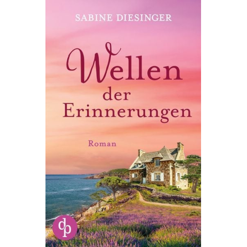 Sabine Diesinger - Wellen der Erinnerungen | Ein bewegender Roman an der Küste Frankreichs