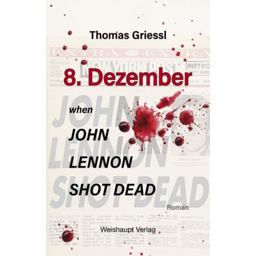 Thomas Griessl - 8. Dezember – when John Lennon shot dead
