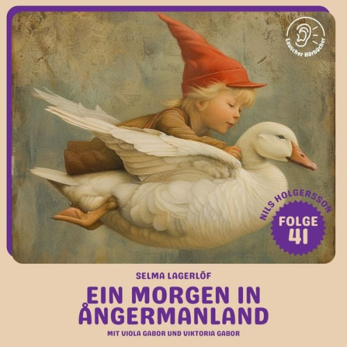 Selma Lagerlöf - Ein Morgen in Ångermanland (Nils Holgersson, Folge 41)