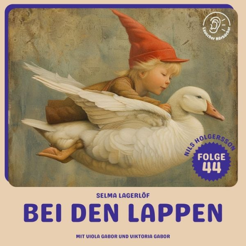Selma Lagerlöf - Bei den Lappen (Nils Holgersson, Folge 44)
