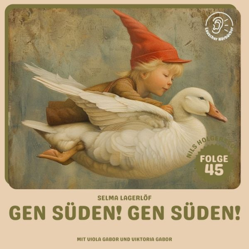Selma Lagerlöf - Gen Süden! Gen Süden! (Nils Holgersson, Folge 45)
